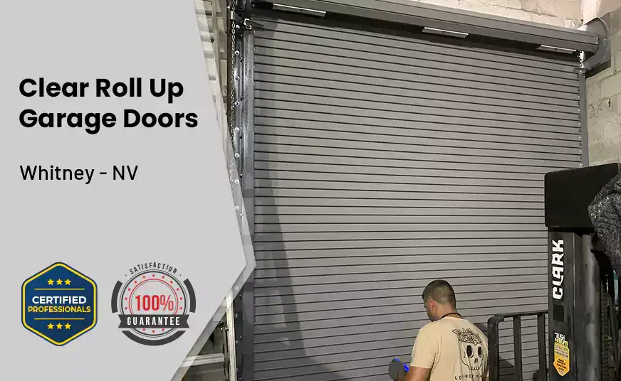 Clear Roll Up Garage Doors Whitney - NV 