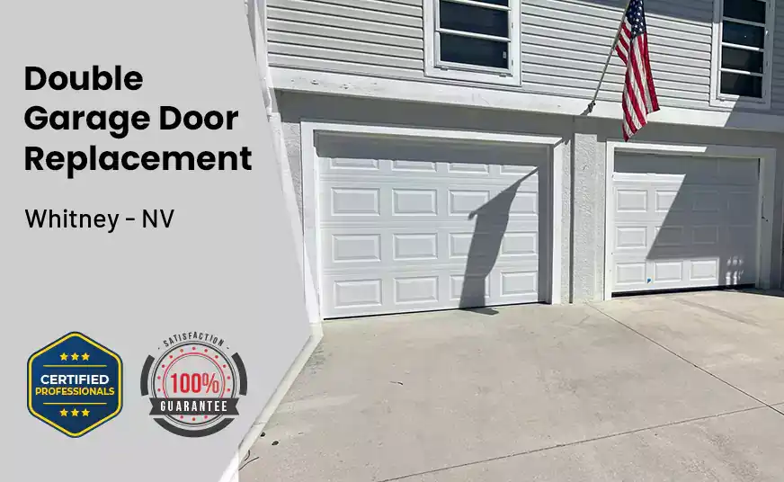 Double Garage Door Replacement Whitney - NV 