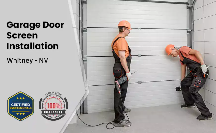 Garage Door Screen Installation Whitney - NV 