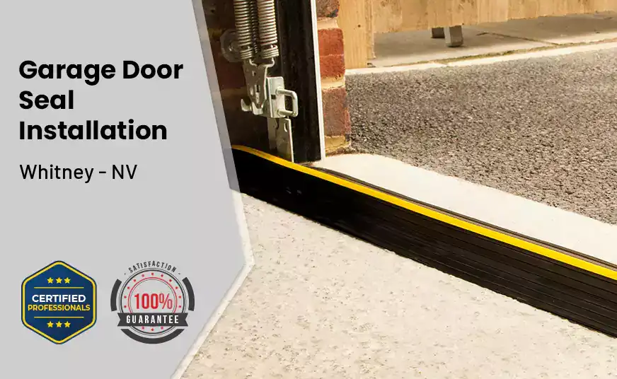 Garage Door Seal Installation  Whitney - NV 